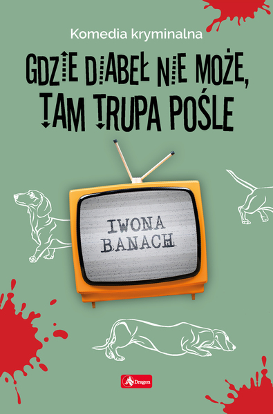 Gdzie Diabeł Nie Może, Tam Trupa Pośle