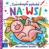 Czarodziejski Pędzelek. Na Wsi. Malowanka Wodna