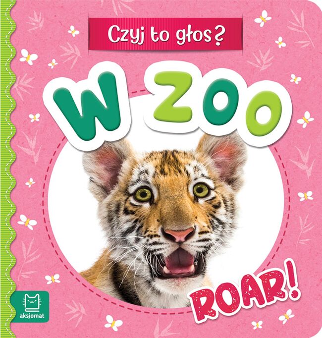 W Zoo. Roar! Czyj To Głos?