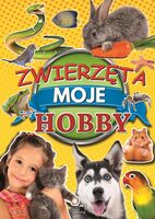 Zwierzęta. Moje Hobby