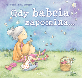Gdy Babcia Zapomina...
