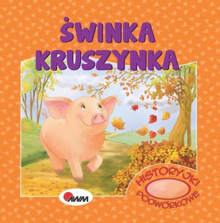 Świnka Kruszynka Historyjki Podwórkowe