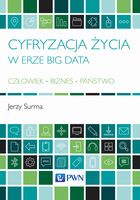 Cyfryzacja życia W Erze Big Data Człowiek Biznes Państwo