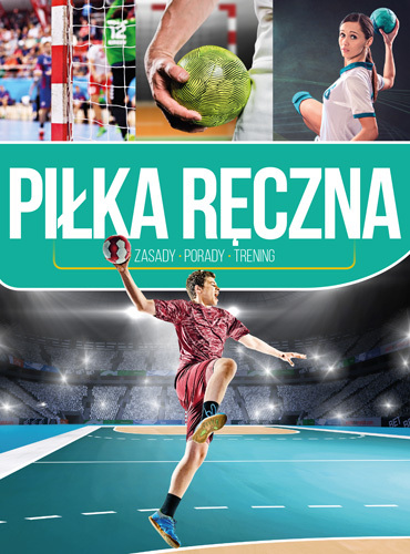 Piłka Ręczna Zasady Porady Trening