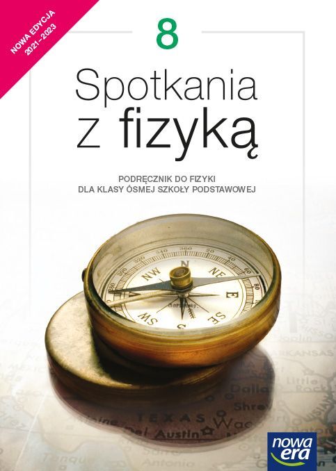 Fizyka Spotkania Z Fizyką Podręcznik Dla Klasy 8 Szkoły Podstawowej Edycja 2021 2023