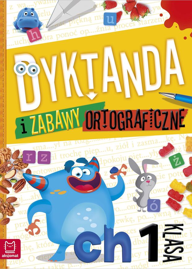 Dyktanda I Zabawy Ortograficzne. Klasa 1