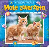 Małe Zwierzęta Książeczka Malucha