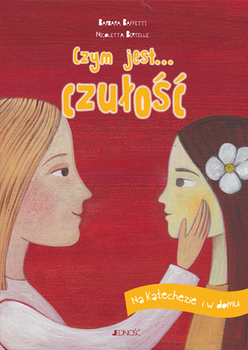 Czym Jest... Czułość. Na Katechezie I W Domu