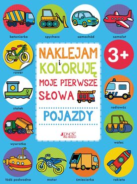Pojazdy Moje Pierwsze Słowa Naklejam I Koloruję