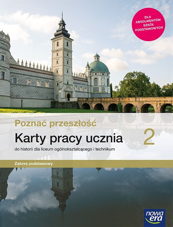 Nowe Historia Poznać Przeszłość Karty Pracy 2 Liceum I Technikum Zakres Podstawowy 62515