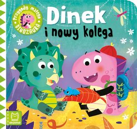 Dinek I Nowy Kolega. Przygody Małego Dinozaura