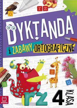 Dyktanda I Zabawy Ortograficzne. Klasa 4