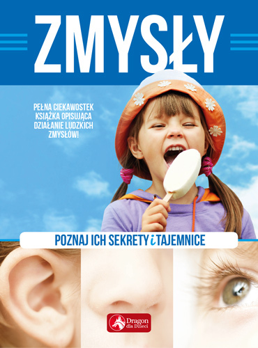 Zmysły Poznaj Ich Sekrety I Tajemnice