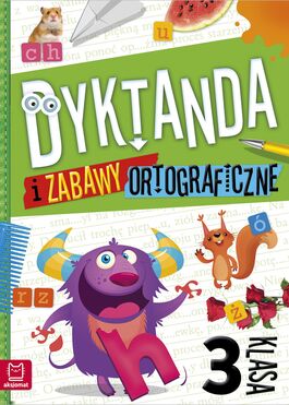 Dyktanda I Zabawy Ortograficzne. Klasa 3