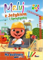 Na Budowie. Maluj Z Jeżykiem I Sprężynką