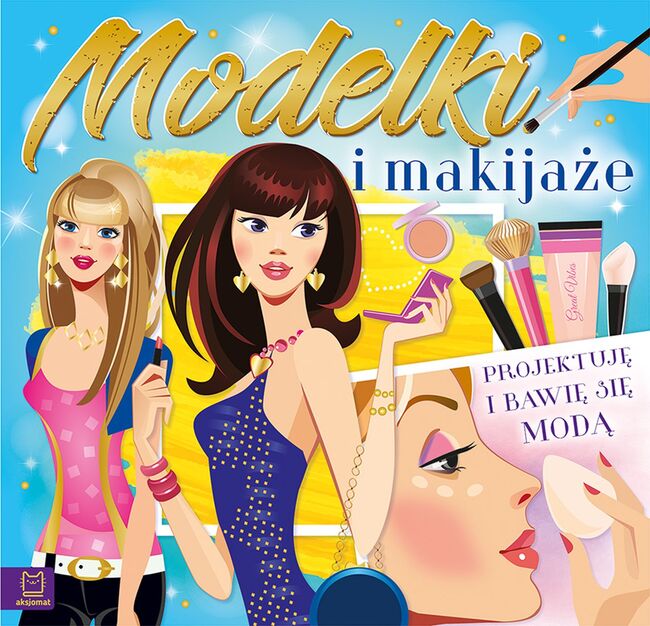 Modelki I Makijaże Projektuję I Bawię Się Modą
