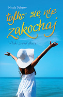 Tylko Się Nie Zakochaj