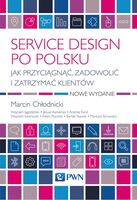 Service Design Po Polsku. Jak Przyciągnąć, Zadowolić I Zatrzymać Klientów