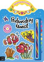 Podwodny świat. Malowanka Z Naklejkami. Zaczarowana Kredka