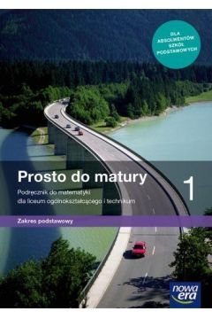 Nowe Matematyka Prosto Do Matury Podręcznik Klasa 1 Liceum I Technikum Zakres Podstawowy 68202