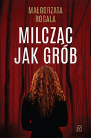 Milcząc Jak Grób. Pełnia Tajemnic. Tom 1