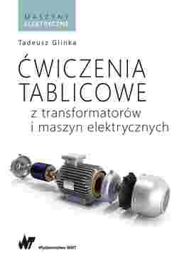 Ćwiczenia Tablicowe Z Transformatorów I Maszyn Elektrycznych