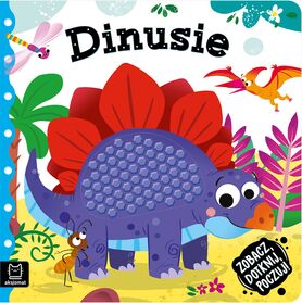 Dinusie. Zobacz, Dotknij, Poczuj! Książeczka Sensoryczna