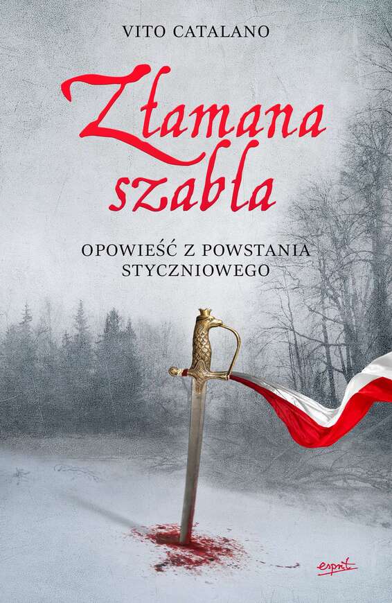 Złamana Szabla Opowieść Z Powstania Styczniowego