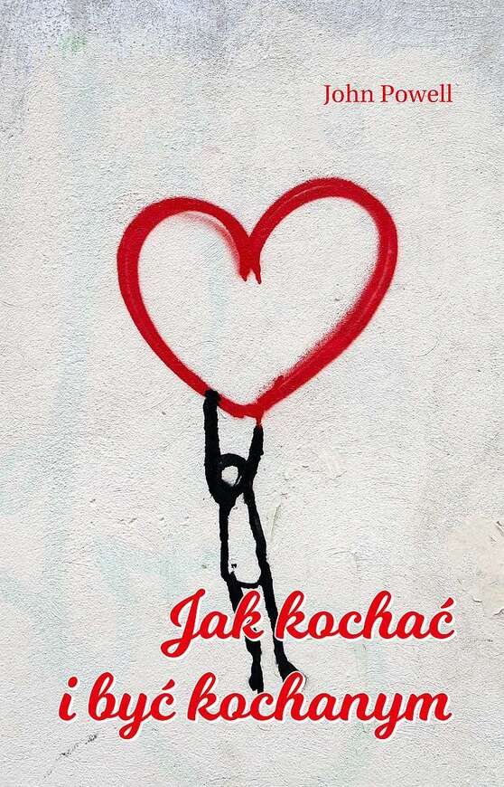 Jak Kochać I Być Kochanym Wyd. 2022