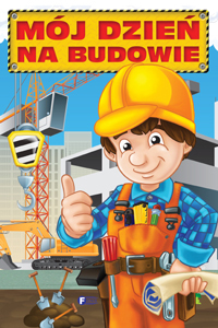 Mój Dzień Na Budowie