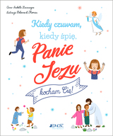 Kiedy Czuwam, Kiedy śpię, Panie Jezu, Kocham Cię!