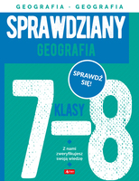 Geografia. Sprawdziany Dla Klasy 7 8