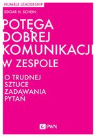 Potęga Dobrej Komunikacji W Zespole O Trudnej Sztuce Zadawania Pytań