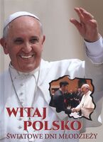 Witaj Polsko światowe Dni Młodzieży (Lewandowski)