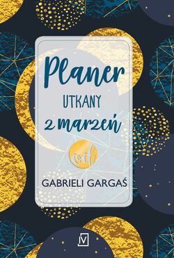 Planer Utkany Z Marzeń Od Gabrieli Gargaś