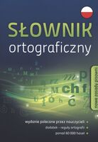 Słownik Ortograficzny Nowe Zasady Pisowni 60 000 Haseł