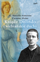 Ksiądz Dolindo I Niebiańskie Duchy