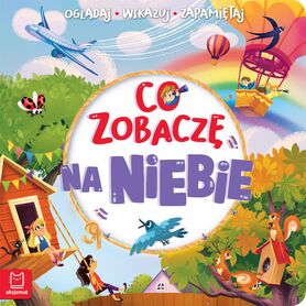 Co Zobaczę Na Niebie. Oglądaj, Wskazuj, Zapamiętuj
