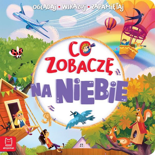 Co Zobaczę Na Niebie. Oglądaj, Wskazuj, Zapamiętuj