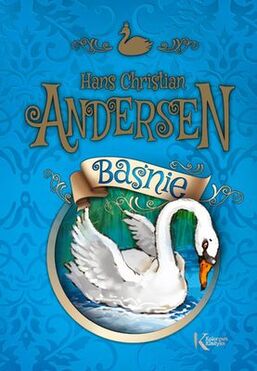 Baśnie Hans Christian Andersen Kolorowa Klasyka