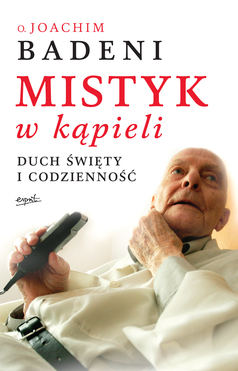 Mistyk W Kąpieli Duch święty I Codzienność