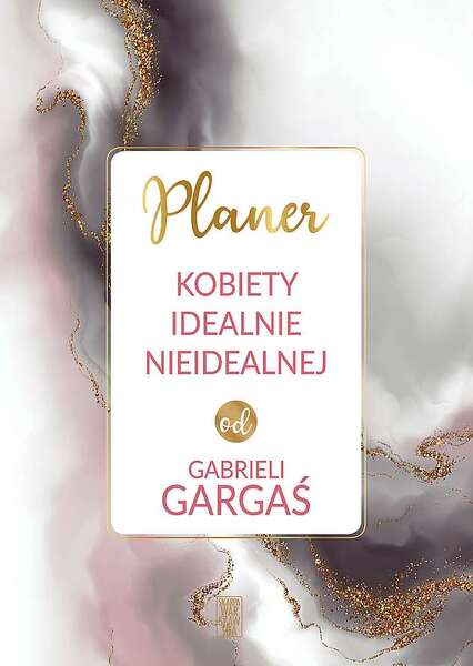 Planer Kobiety Idealnie Nieidealnej Od Gabrieli Gargaś
