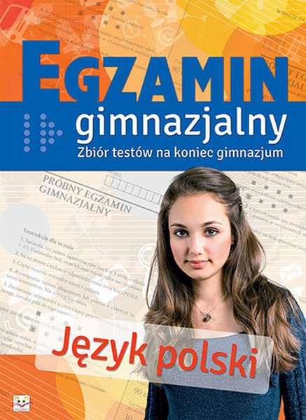 Język Polski Egzamin Gimnazjalny Zbiór Testów Na Koniec Gimnazjum