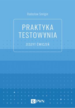 Praktyka Testowania. Zeszyt ćwiczeń