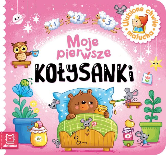 Moje Pierwsze Kołysanki. Ulubione Chwile Malucha