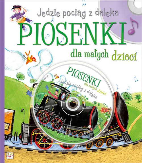 Jedzie Pociąg Z Daleka Piosenki Dla Małych Dzieci