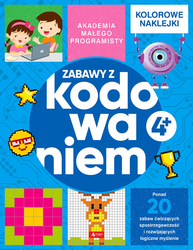 Akademia Małego Programisty. Zabawy Z Kodowaniem