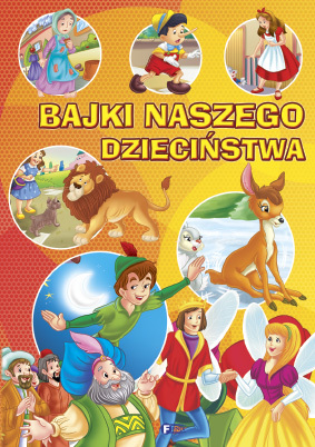 Bajki Naszego Dzieciństwa Wyd. 2015