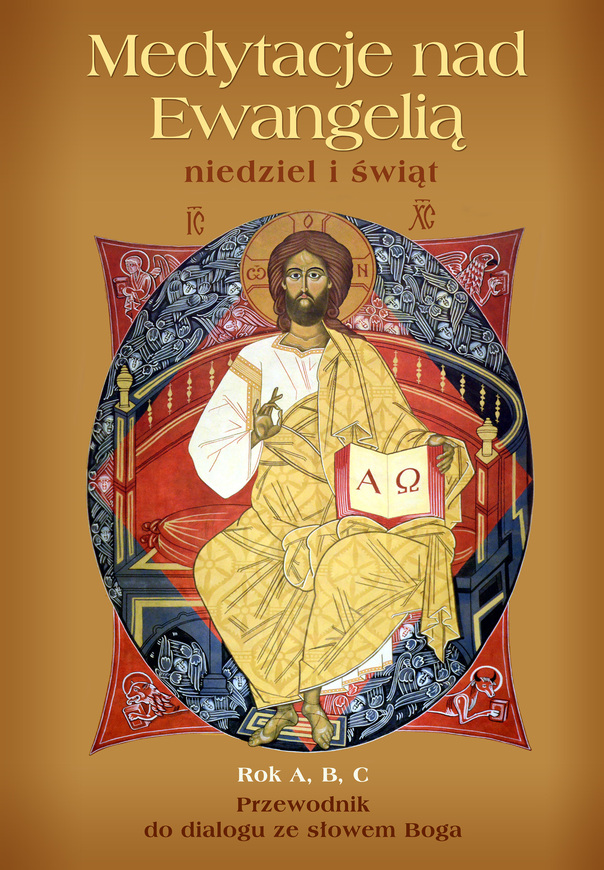 Medytacje Nad Ewangelią Niedziel I świąt Rok A, B, C