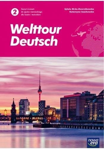 Nowe Język Niemiecki Welttour Deutsch 2 Zeszyt ćwiczeń Liceum I Technikum 72125